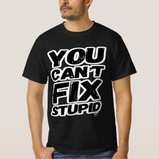 Camiseta NÃO CONSEGUES CONSERTAR ESTÚPIDO! (Versão de desco