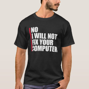 Camiseta Não consertará seu programador de computador Repar