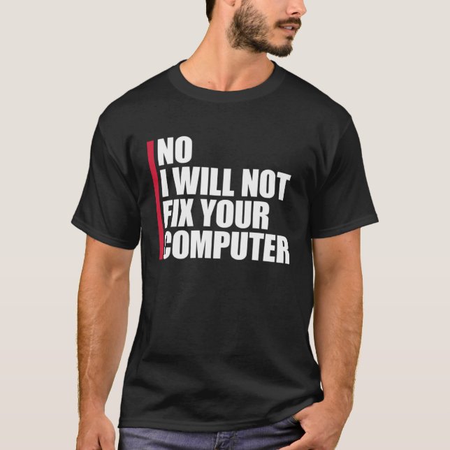 Camiseta Não consertará seu programador de computador Repar (Frente)