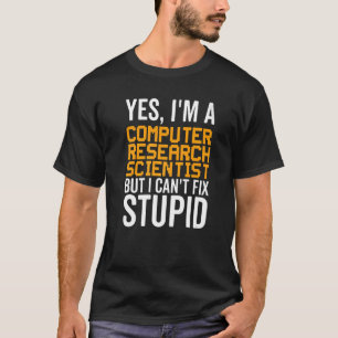 Camiseta Não consigo consertar estúpidos - Engraçado Ciênci