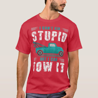 Camiseta Não consigo consertar o estúpido, mas eu posso faz