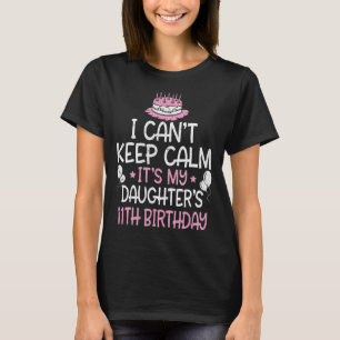 Camiseta Não consigo ficar calmo É o aniversário de 11 da m