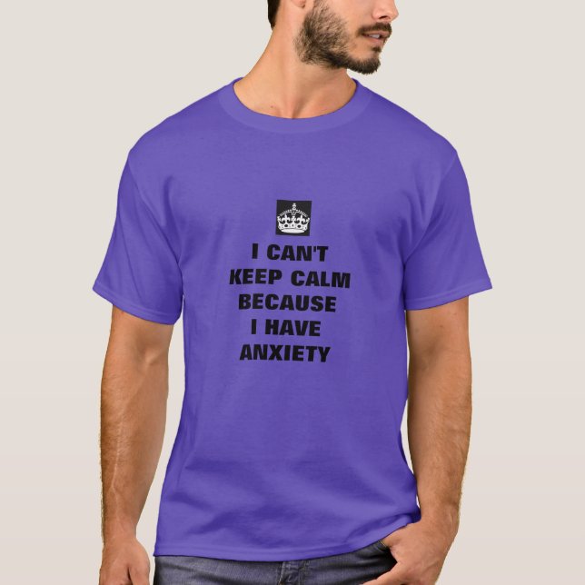 Camiseta não consigo manter a calma, tenho ansiedade (Frente)