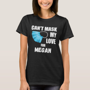 Camiseta Não consigo mascarar meu amor pela Megan 2020
