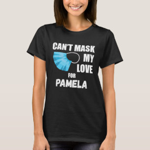 Camiseta Não consigo mascarar meu amor pela Pamela 2020