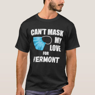 Camiseta Não consigo mascarar meu amor pelo Vermont 2020