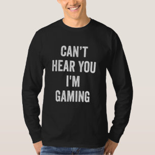 Camiseta Não Consigo Ouvir Você Im Jogando