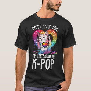Camiseta Não Consigo Ouvir Você Ouvindo O Merchand Kpop Cat