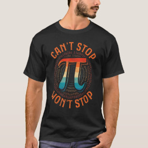 Camiseta Não consigo parar Pi não vai parar a matemática de