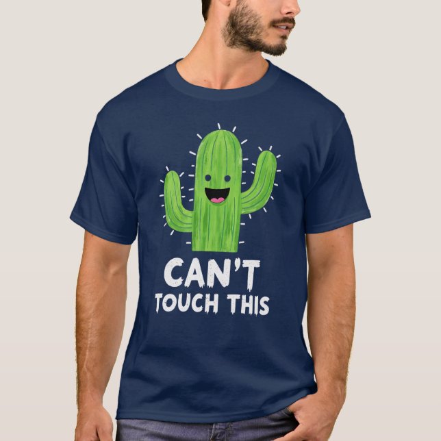 Camiseta Não Consigo Tocar Este Cactus Engraçado. (Frente)