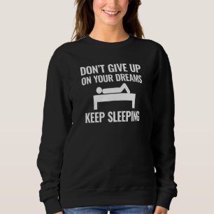 Camiseta Não Continue Sonhando Com Seus Sonhos