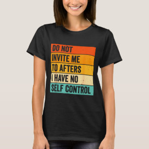 Camiseta Não Convido Afters Sem Eu