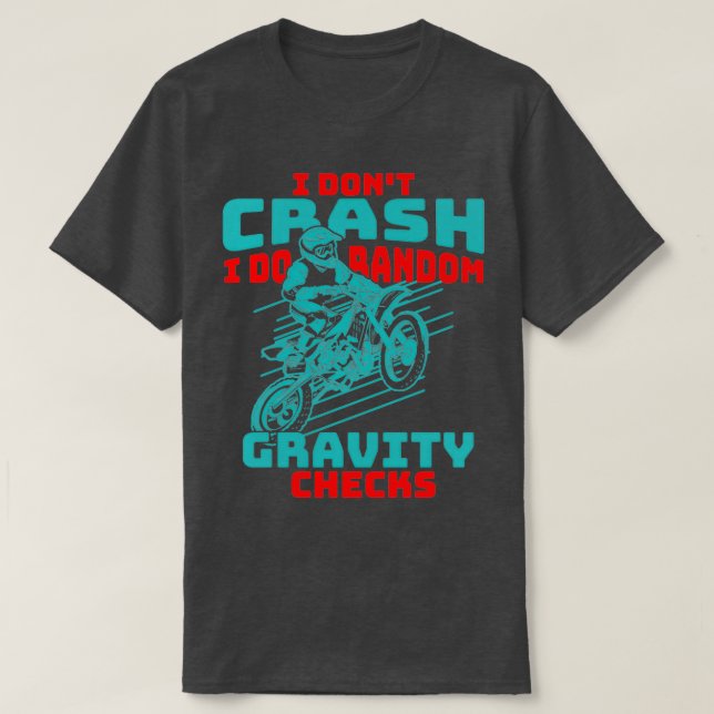 Camiseta Não Crash I Do Random Gravity Verifica Motocross D (Frente do Design)