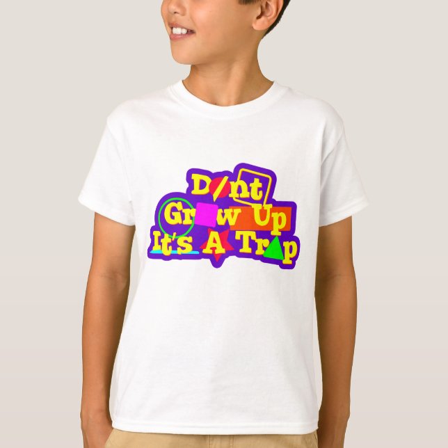 Camiseta não cresça é uma armadilha (Frente)