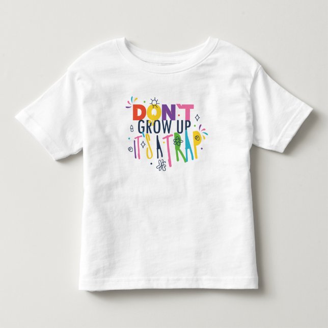 Camiseta Não cresça É uma armadilha (Frente)