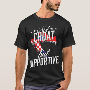 Camiseta Não Croata, Mas Croata Torista Viagem de Apoio