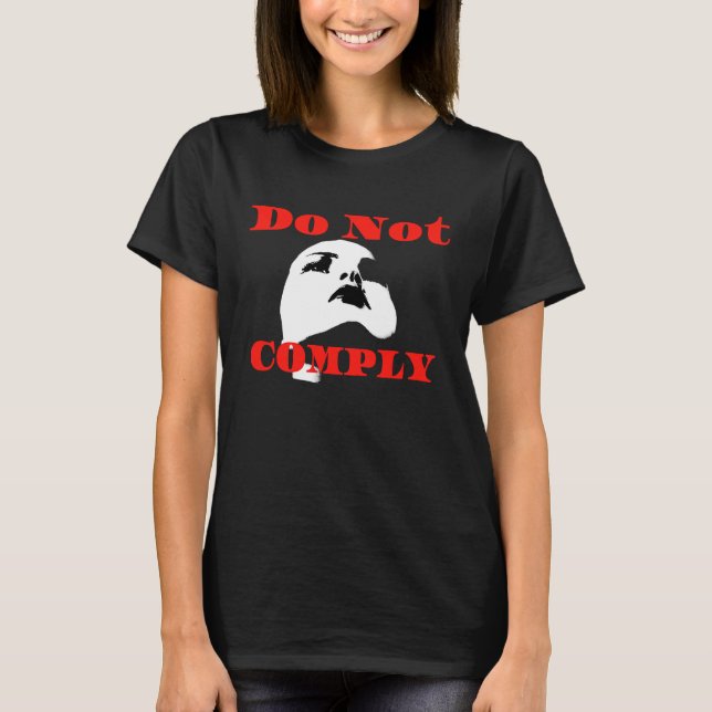 Camiseta Não Cumpra o Ato como um Homem (Frente)