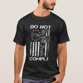 Camiseta Não Cumprir A Emenda De Segundo De Arma Do Ar15 U.