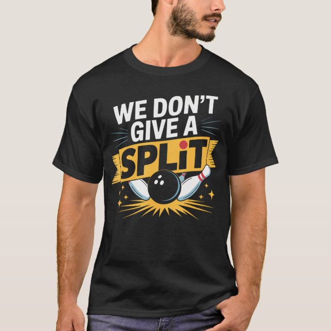 Camiseta Não Damos Um Split Item Engraçado de Boliche da Li (Frente)