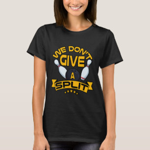 Camiseta Não Damos Uma Folha De Boliche Engraçada.