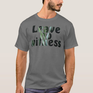 Camiseta Não deixar testemunha