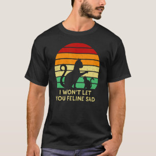 Camiseta Não Deixará Você Felino Triste Gatinho Positividad