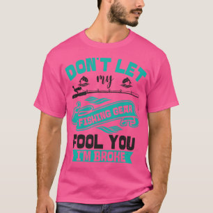 Camiseta Não Deixe A Minha Arte De Pesca Te Enganar Pescado