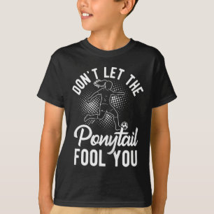 Camiseta Não Deixe a Trança Enganar Você Humor de Garota de