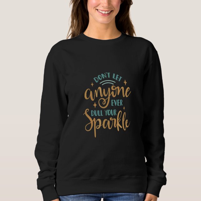 Camiseta Não Deixe Ninguém Apagar Seu Brilho (Frente)
