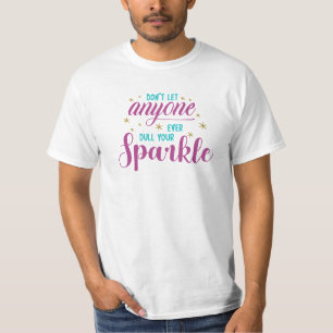 Camiseta Não Deixe Ninguém Diminuir Seu Brilho   Motivacion