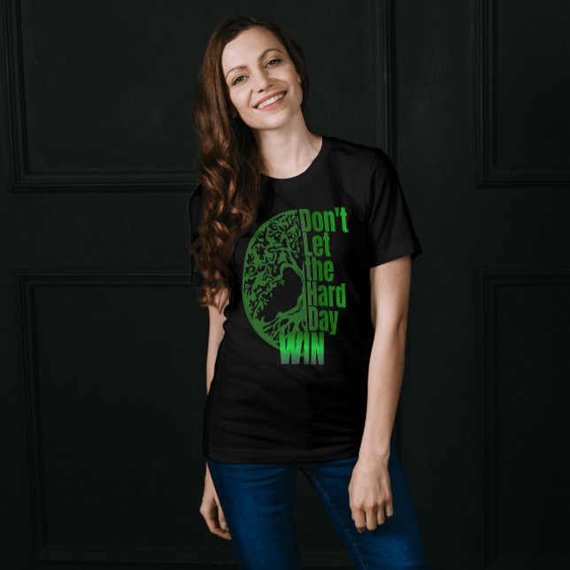 Camiseta Não deixe o dia Duro ganhar (Criador carregado)