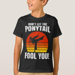 Camiseta Não Deixe o Rabo de Cavalo Enganar Você Chute de C