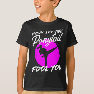 Camiseta Não Deixe o Rabo de Cavalo Enganar Você Eu Karatê