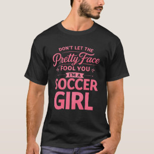 Camiseta Não Deixe o Rosto Bonito Enganá-lo Eu Sou uma Garo