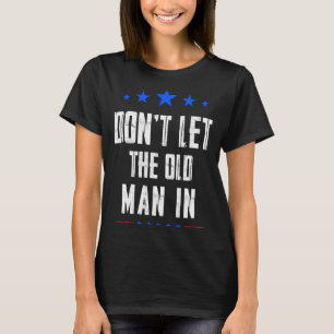Camiseta Não Deixe o Velho Entrar