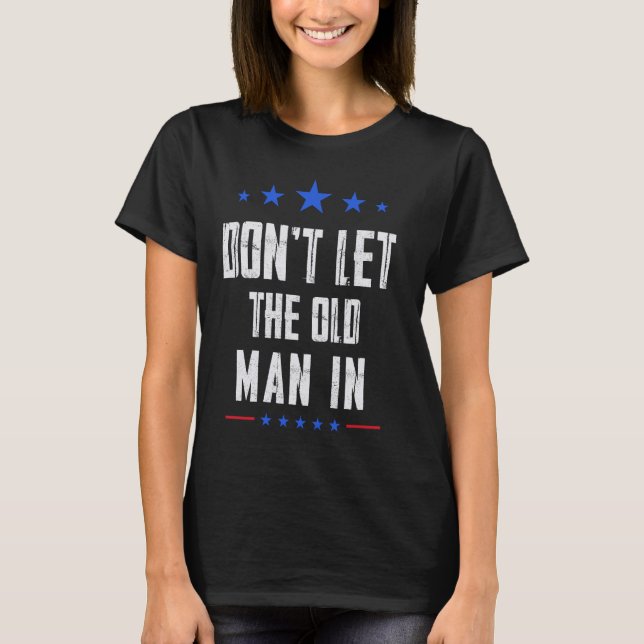 Camiseta Não deixe o velho entrar (Frente)