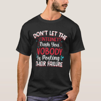 Camiseta Não deixe que a Internet te corra Ninguém está Pos