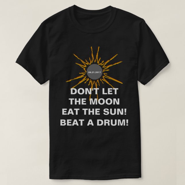 Camiseta Não Deixe Que a Lua Coma o Sol engraçado (Frente do Design)