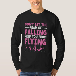 Camiseta Não deixe que o medo de cair te impeça de voar