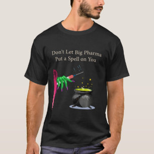 Camiseta Não deixes que o Grande Farma te ponha um feitiç