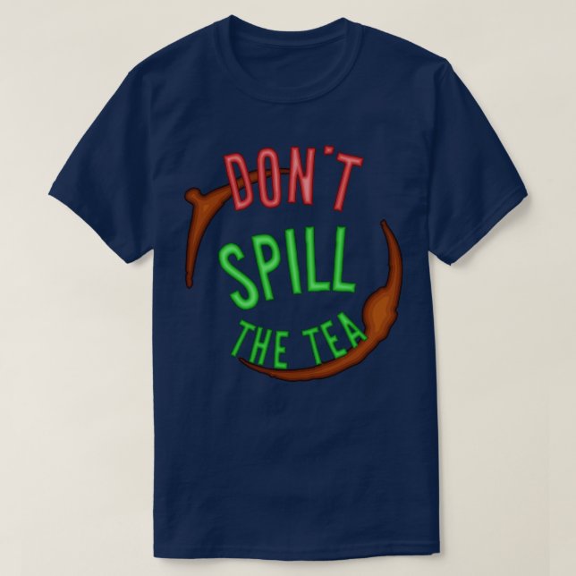 Camiseta Não Derramar A Mente Do Chá Da Sua Empresa (Frente do Design)