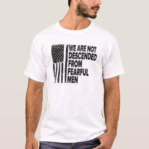 Camiseta Não descendemos de homens temerosos Betsy EUA