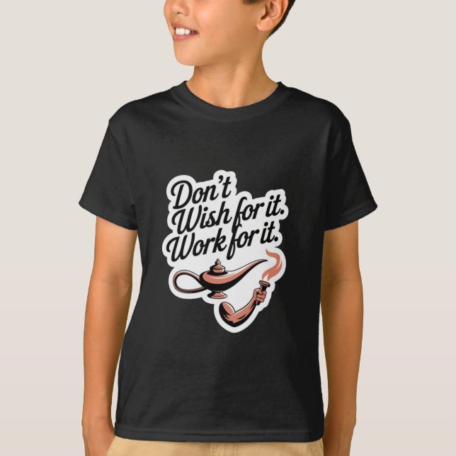 Camiseta Não deseje trabalhar para ele - Lâmpada e Braço Mo (Frente)