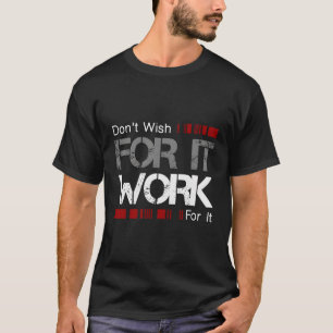 Camiseta Não Deseje Trabalhar Para Que O Excelente De Ti In