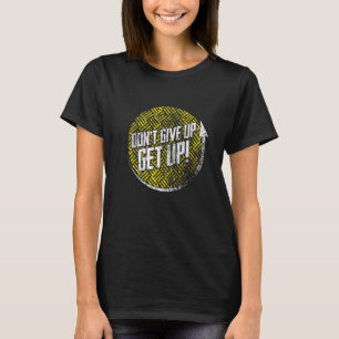 Camiseta Não desista de se levantar inspiração motivacional