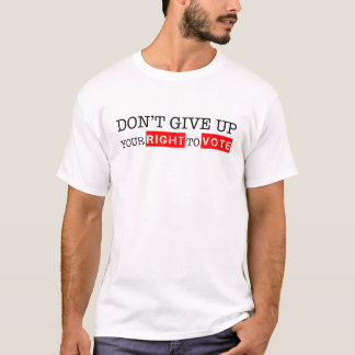 Camiseta Não desista do seu direito de votar cores personal