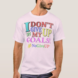 Camiseta "NÃO DESISTA DOS OBJETIVOS" Design. Compre agora