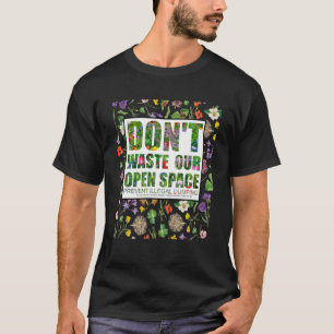 Camiseta Não desperdice nosso espaço Mantenha nossos parque