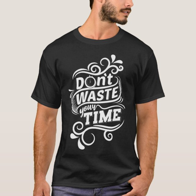 Camiseta Não desperdice o seu tempo q (Frente)