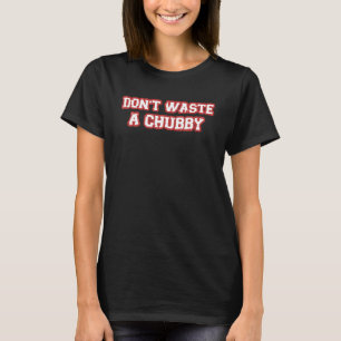 Camiseta Não desperdice um ditado sarcástico
